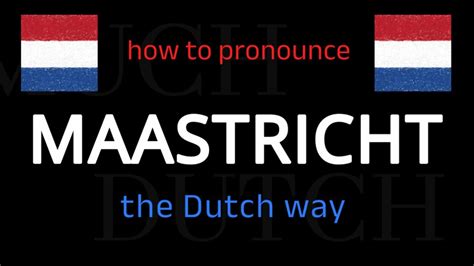 how to say maastricht in english.